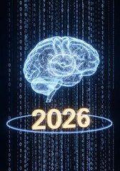 2026 background Digital brain with glowing neural network and binary code streams forming 2026