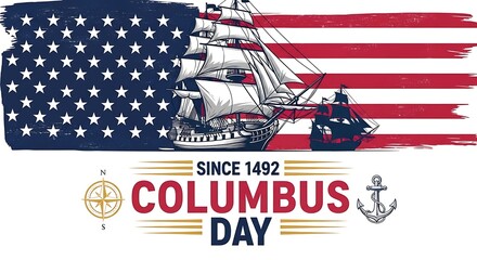 American flag waves over sailing ships, commemorating columbus day since 1492