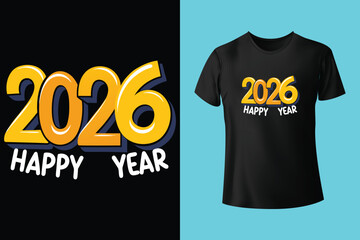 happy new year 2026 t shirt design, typography t shirt, Ready for t-shirt, mug, gift and other printing.

