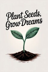 Inspiring Illustration of a Sprout Emerging with "Plant Seeds, G