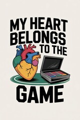 My Heart Belongs To The Makeup Game Colorful Heart Illustration