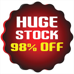 Red starburst graphic with white text huge stock 98 percent off and yellow text sale discount