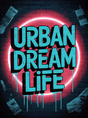 Urban Dream Life text with neon light graffiti style on brick wall vector illustration