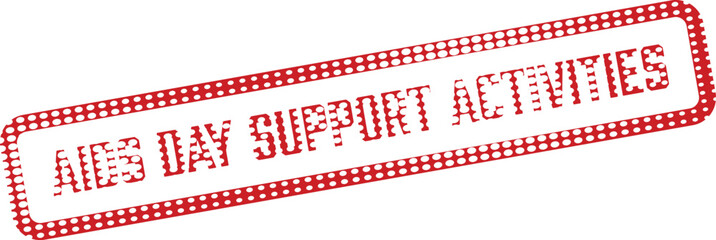 Red dotted frame displays AIDS day support activities message against white background