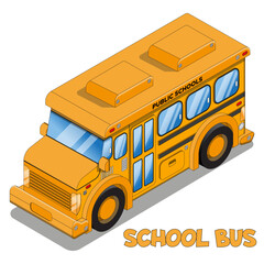 Funny school bus. Isometric. Isolated on white background. Vector illustration.