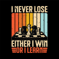 I Never Lose Either I Win or I Learn – Motivational Chess Quote Design with Retro Style