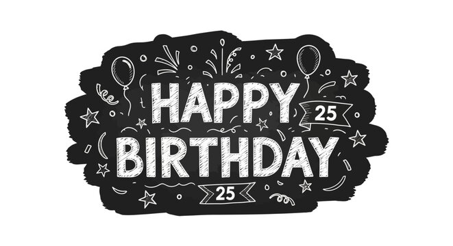 Happy 25th Birthday chalkboard design with balloons, stars, and festive celebratory elements