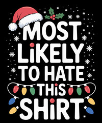 Retro Most Likely To Hate This Shirt Family Christmas Pajamas