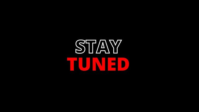 A sleek animated "Stay Tuned" title reveal with glowing red text. The modern and simple design is perfect for videos, presentations, and intros. alpha channel
