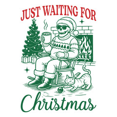 Obraz premium just waiting for christms - Trendy Vintage Christmas T-shirt Vector, Christmas Quote Typography Shirt, winter holidays, festive season illustrated 