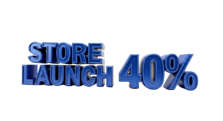 Blue 3D Rendered Text "STORE LAUNCH 40%" Isolated on White Background