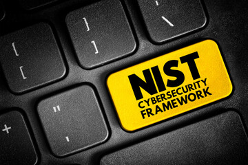 Fototapeta premium NIST Cybersecurity Framework - set of standards, guidelines, and practices designed to help organizations manage IT security risks, text concept button on keyboard
