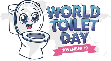 A fun and colorful World Toilet Day poster design featuring a cute cartoon toilet with big expressive eyes and a smiling face