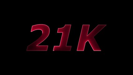 neon red glowing 21 k word 21k Followers Celebration text animation.on a black background