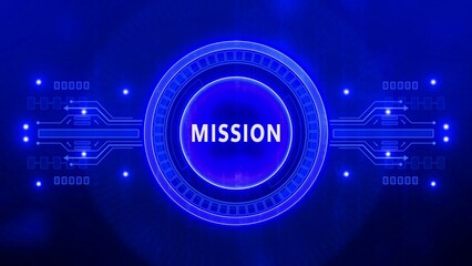 Glowing Blue Digital Circle with MISION text and Circuit Board Graphics mission goal