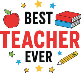 Best teacher ever isolated on white background with apple and books