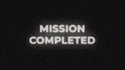 MISSION COMPLETED text pixel art 8 bit game from vintage arcade computer on black background. Glitch effect. 4k video animated. - Powered by Adobe