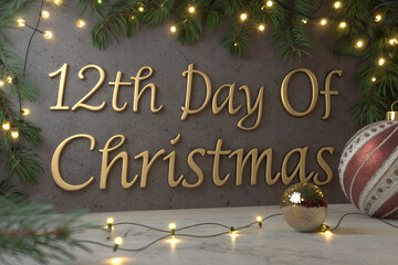 Festive Celebration: Christmas ornament and seasonal display. A detailed, golden-lettered 12th Day of Christmas is the focal point, adorned with Christmas decor. Christmas themed image.