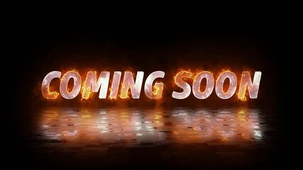 neon coming soon text in white colour with reflection and orange fiery on black background - Powered by Adobe