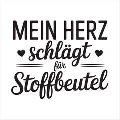 MEIN HERZ schlägt elStoffbeute vector Typography  eps file.