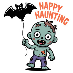 Cute Cartoon Zombie Character Holding a Bat Balloon with 'Happy Haunting' Halloween Text