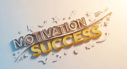Motivation Success Concept with Bold Gold and Silver Text and Dynamic Decorative Elements