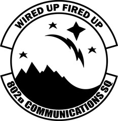 802d Communications Sq Wired up Fired up