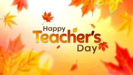 Happy teachers day greeting with falling autumn leaves and warm golden light background