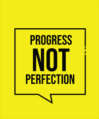 PROGRESS NOT PERFECTION – MOTIVATIONAL INSPIRATIONAL POSTER