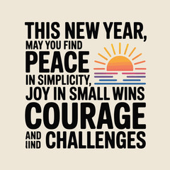 New Year quote about peace joy and courage with sunrise graphic design