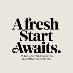 A Fresh Start Awaits with New Year Beginnings Are Powerful Text graphic design