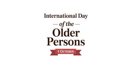  International Day of Older Persons text design with serif fonts and red ribbon banner highlighting October 1 observance and global awareness