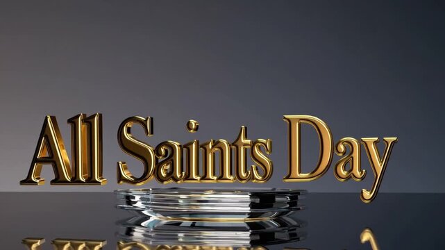 Golden Tribute: A shimmering golden inscription All Saints Day gracefully rests upon a reflective surface, radiating a profound sense of reverence and remembrance.