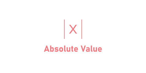 Absolute Value of Real Number x in Mathematics.