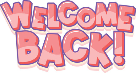 Welcome Back, Pink text vector