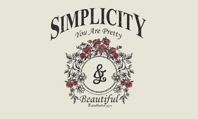 Fototapeta premium You are pretty. Rose vintage artwork for t shirt print, poster, sticker, background and other uses.