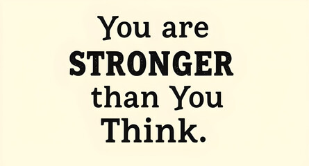 Fototapeta premium motivational quote, inspirational poster, positive message, typography design, you are strong, empowering quote, motivational typography, self belief, self motivation, encouragement, strong mindset, i