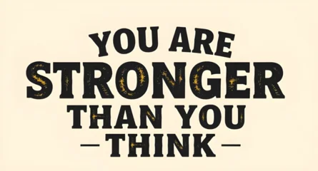 Fotobehang Positive Typography motivational quote, inspirational poster, positive message, typography design, you are strong, empowering quote, motivational typography, self belief, self motivation, encouragement, strong mindset, i  © zpixel