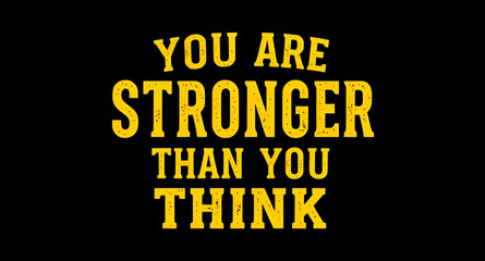 Fototapeta premium motivational quote, inspirational poster, positive message, typography design, you are strong, empowering quote, motivational typography, self belief, self motivation, encouragement, strong mindset, i