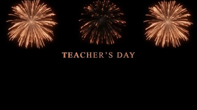 Stunning golden fireworks illuminate the dark sky above the text celebrating teachers day, creating a warm and appreciative visual tribute for educators