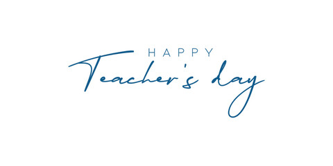 Simple and Stylish Happy Teacher's Day Script Text on Clean White Background Design