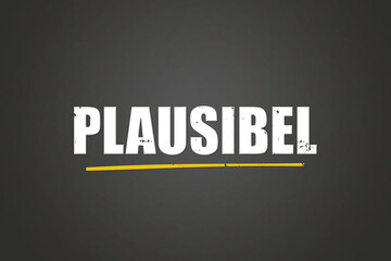 Plausibel (Plausible) - A blackboard with white text.
