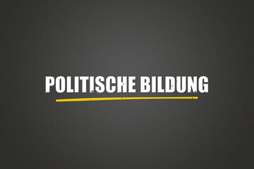 Politische Bildung (Political education) - A blackboard with white text.