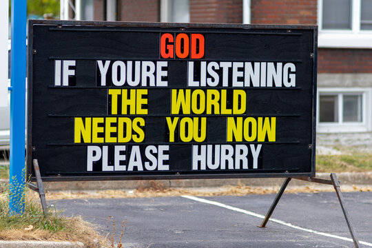 God if You're Listening The World Needs You Sign