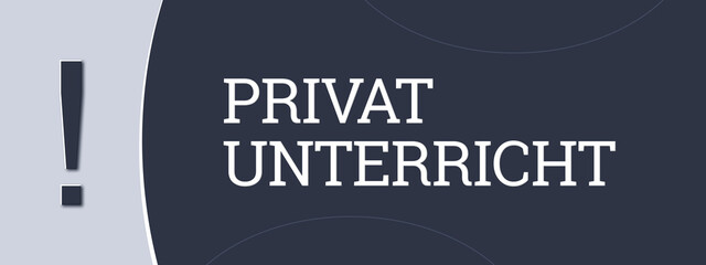 Privat Unterricht (Private lessons) - A blue banner illustration with white text.
