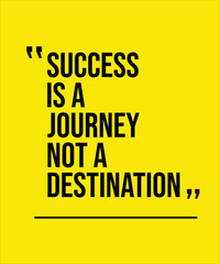  SUCCESS IS A JOURNEY NOT A DESTINATION – MOTIVATIONAL INSPIRATIONAL POSTER 