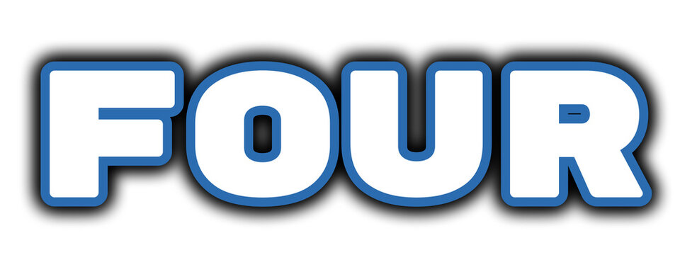 FOUR bold white typography with blue outline and black shadow on white background, emphasizing clarity and strength through dimensional and impactful lettering design - Powered by Adobe