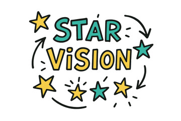 Star Vision Doodle. Star Vision — Doodle/Sketch style, playful hand-drawn letters with arrows and star doodles around, loose