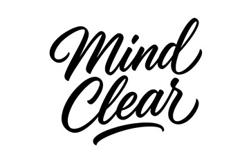 Fototapeta premium Elegant Script Lettering. Mind Clear — Script Hand-Lettering, flowing semi-cursive brush script, smooth connectors with slight