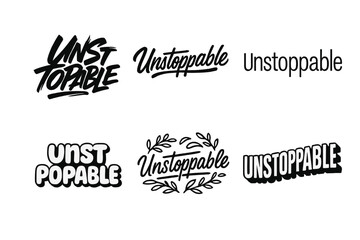 Fototapeta premium Creative Lettering Variations. Unstoppable. Set lettering. harmonious lettering variations of the same emblematic concept (Dynamic brushstroke graffiti